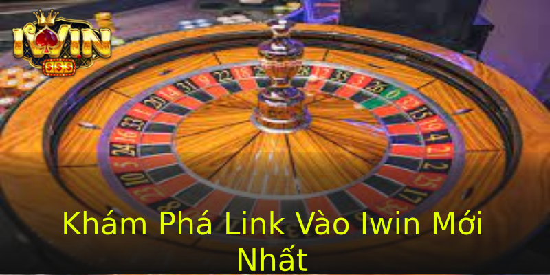 Khám Phá Link Vào Iwin Mới Nhất Khám Phá Link Vào Iwin Mới Nhất