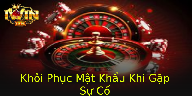 Khôi Phục Mật Khẩu Khi Gặp Sự Cố Khôi Phục Mật Khẩu Khi Gặp Sự Cố